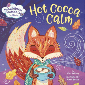 Mindfulness Moments for Kids - Hot Cocoa Calm